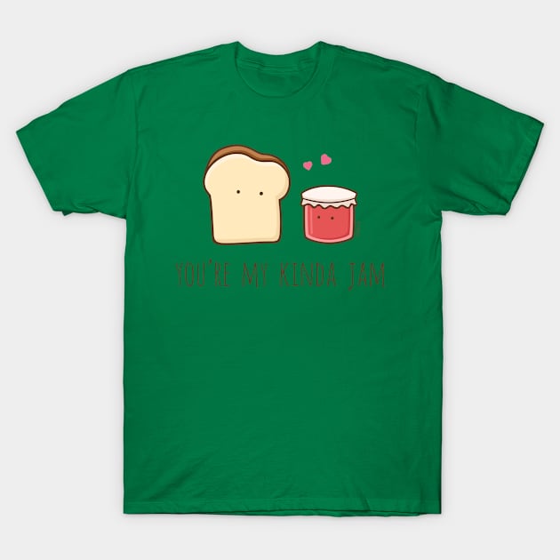 You're My Kinda Jam T-Shirt by myndfart